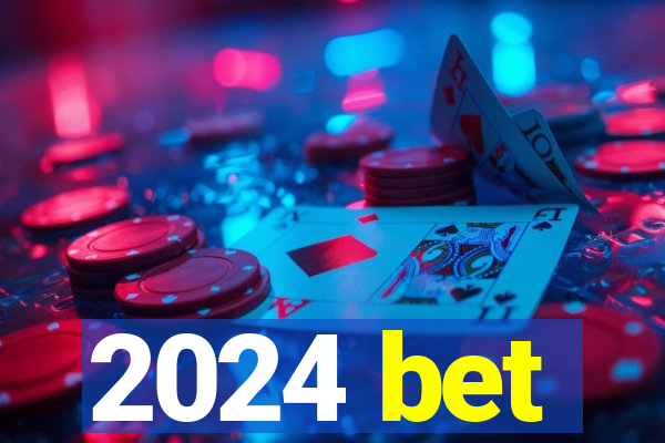 2024 bet